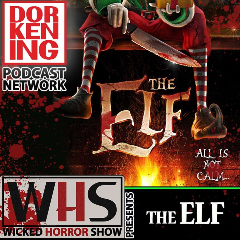 Wicked Horror Show 37: Wicked Horror Show Presents The Cast of The Elf