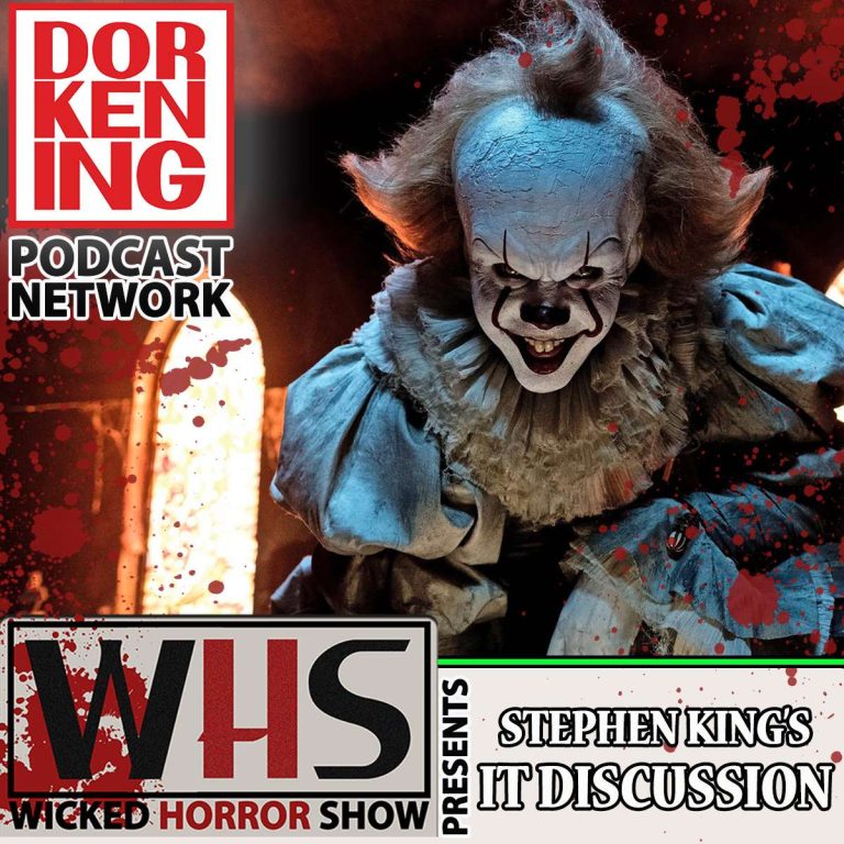 Wicked Horror Show 35: Wicked Horror Show Presents Stephen King’s IT Movie Discussion