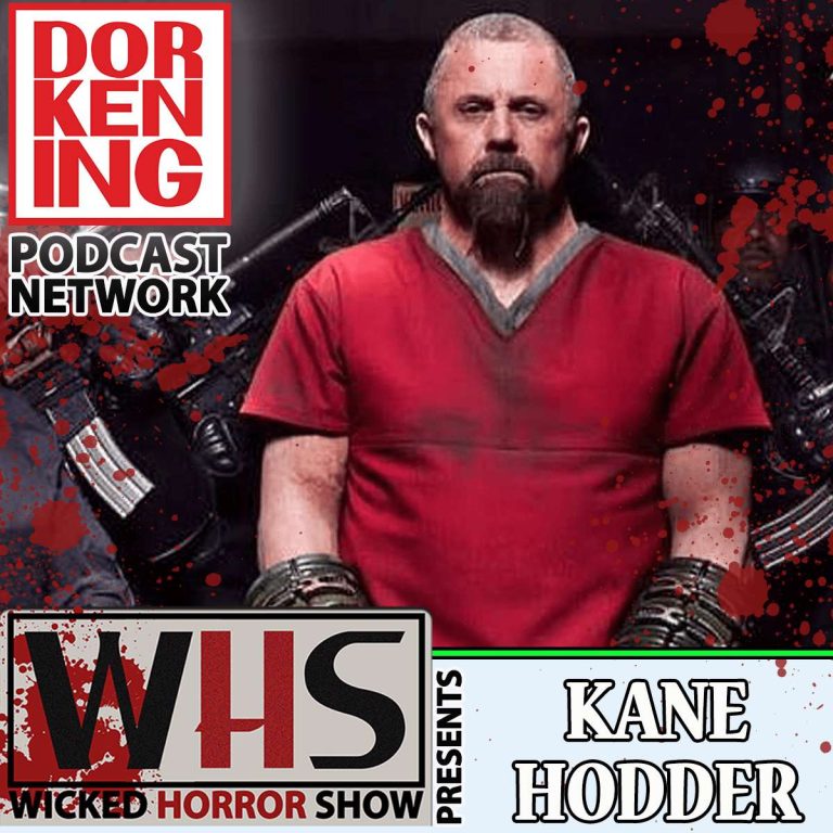 Wicked Horror Show 38: Wicked Horror Show Presents Kane Hodder