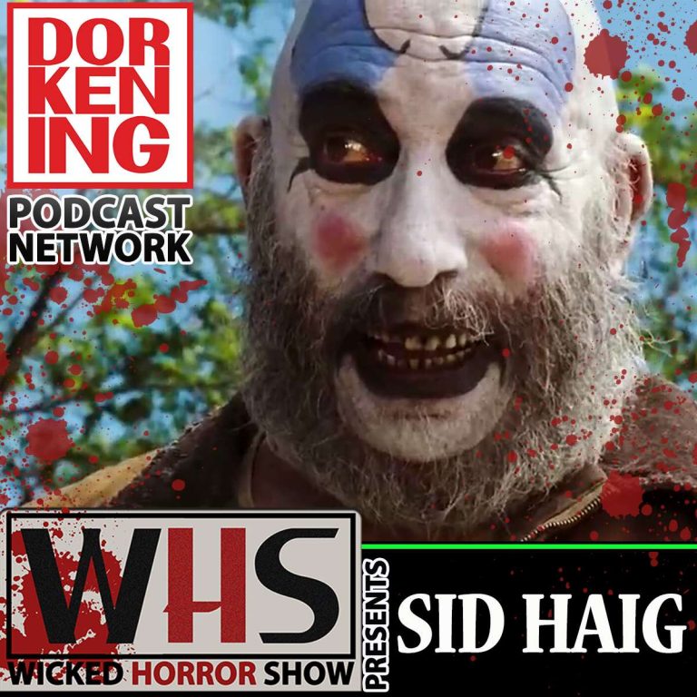 Wicked Horror Show 40: Wicked Horror Show Presents Sid Haig & R.A. Mihailoff