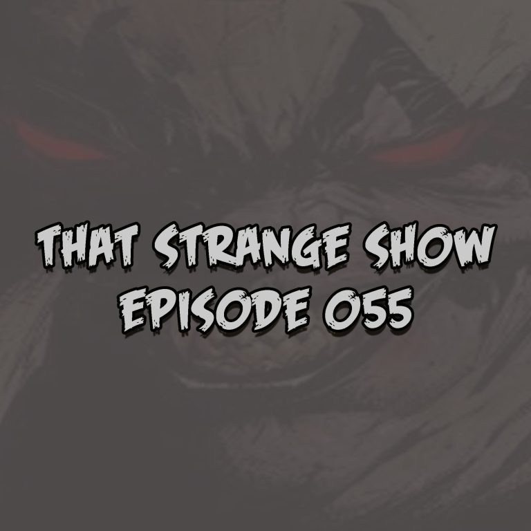 That Strange Show That Strange Show – Episode 055 – “Bad Crispy. Clown No Like”