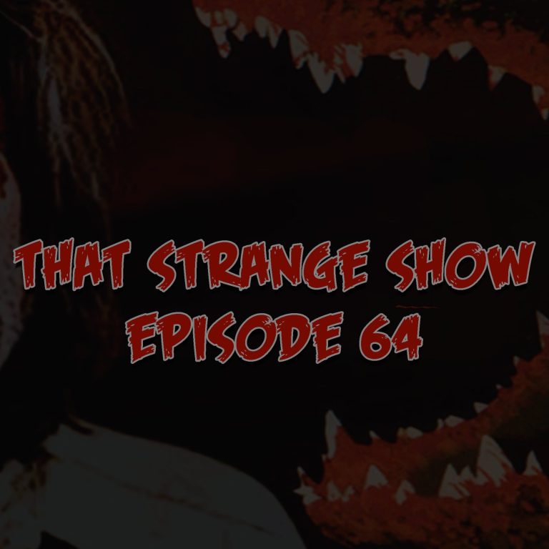 That Strange Show That Strange Show – Episode 064 – “No ‘stinctions!”