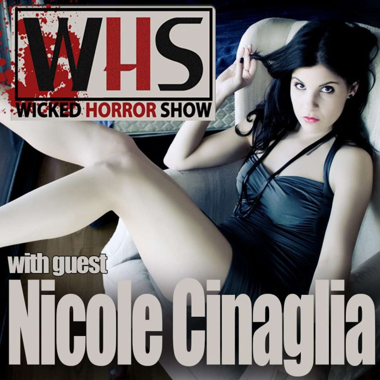 Wicked Horror Show 73: WICKED HORROR SHOW presents: Nicole Cinaglia talks about her upcoming movie Killer Rose