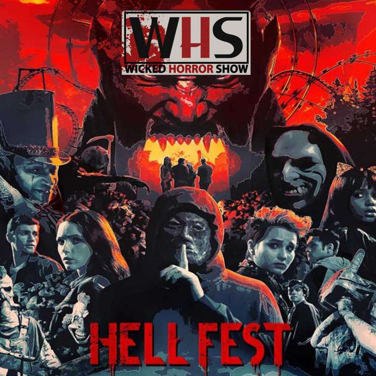 Wicked Horror Show 78: Wicked Horror Reviews: we talk the movie HELL FEST from director Gregory Plotkin