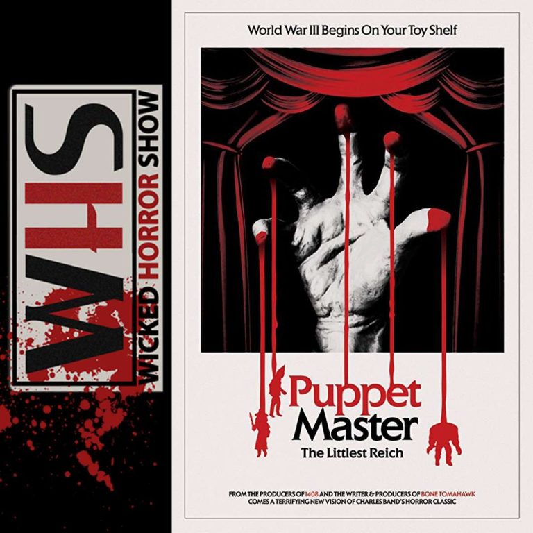 Wicked Horror Show 85: Wicked Horror Reviews: Puppet Master The Littlest Reich