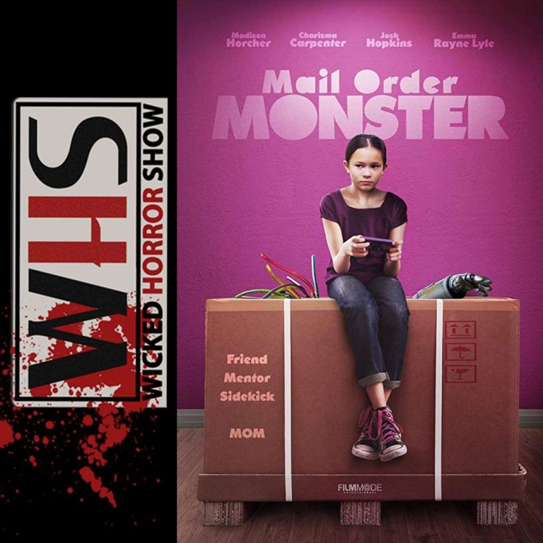 Wicked Horror Show 87: Wicked Horror Show presents Mail Order Monster with director / writer Paulina Lagudi and stars Madison Horcher & Emma Rayne Lyle