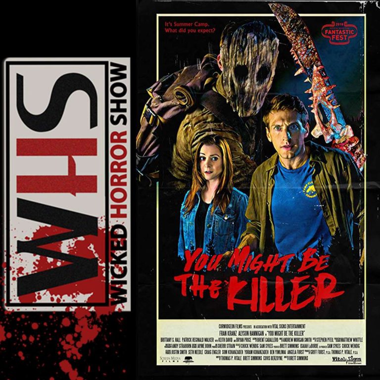 Wicked Horror Show 103: Wicked Horror Reviews : You Might Be The Killer