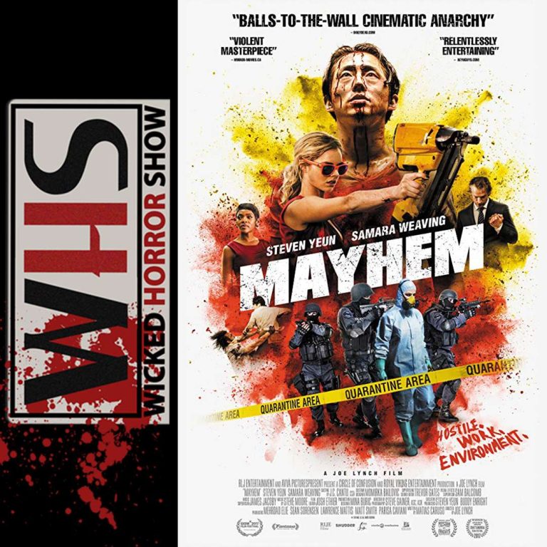 Wicked Horror Show 107: Wicked Horror Reviews: Mayhem streaming now on Shudder