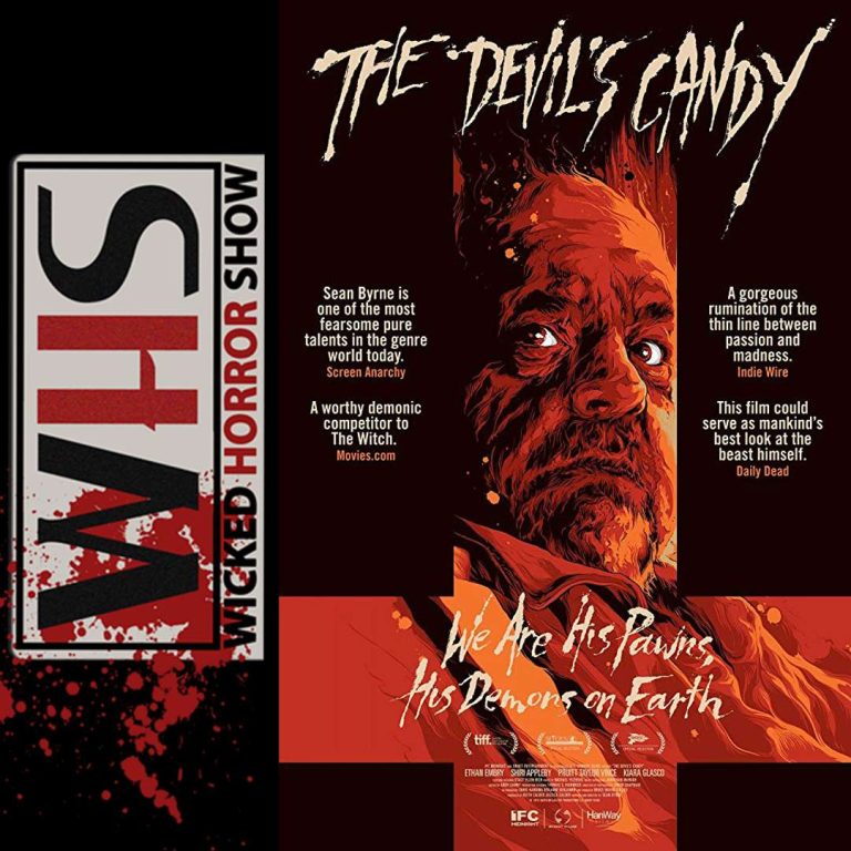 Wicked Horror Show 109: Wicked Horror Reviews: The Devil’s Candy streaming now on Netflix
