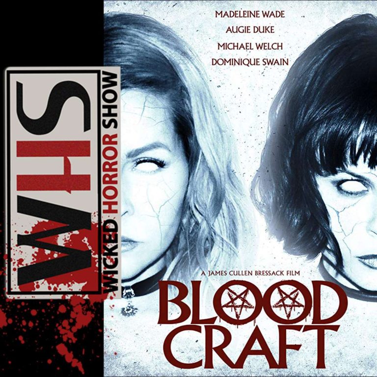 Wicked Horror Show 127: Wicked Horror show presents: Blood Craft with Madeleine Wade, Augie Duke and Anna Harr