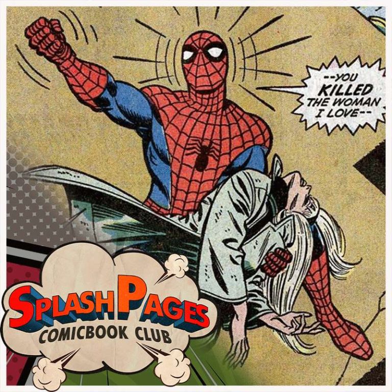 Splash Pages The Comic Book Club 1: S1E1 – Episode 1 – The Night Gwen Stacy Died
