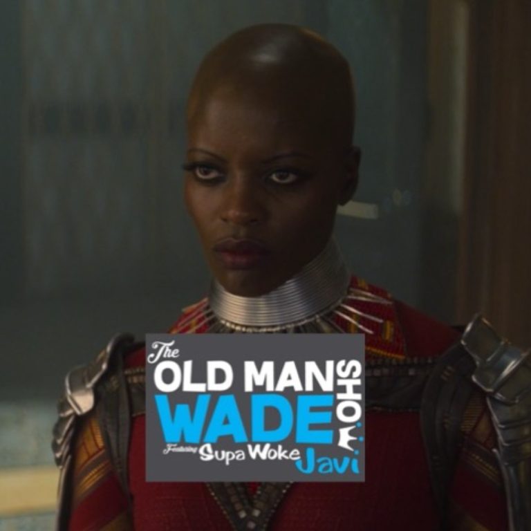 The Old Man Wade Show 219: They weren’t even Super Soldiers