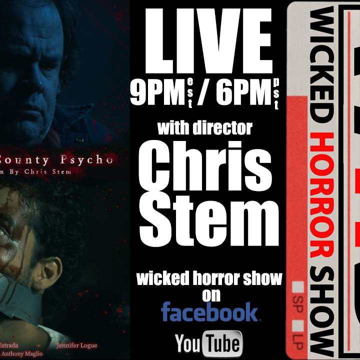 Wicked Horror Show WHS presents: The Springs County Psycho with director Chris Stem