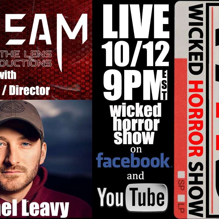 Wicked Horror Show WHS presents: STREAM with writer / director Michael Leavy
