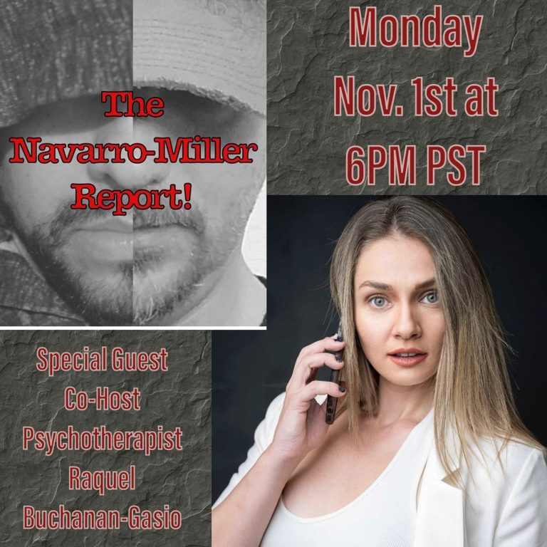The Navarro-Miller Report! “The Navarro-Miller Report!” Ep. 8 with Special Guest Co-Host Psychotherapist Raquel Buchanan-Gasio