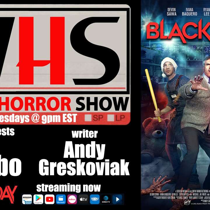Wicked Horror Show WHS presents: BLACK FRIDAY with Casey Tebo and Andy Greskoviak