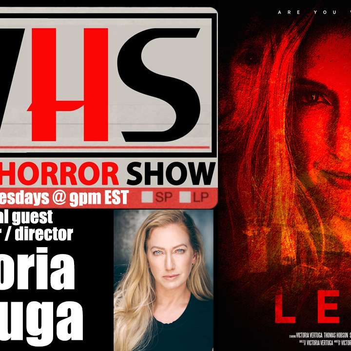 Wicked Horror Show WHS presents: actress, LEXI with actress, writer, producer, and director Victoria Vertuga