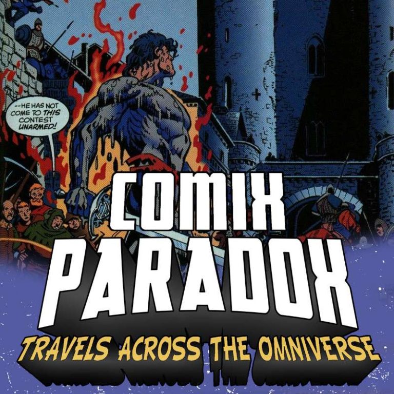 Comix Paradox 4: Ep.4 – Superman in the Middle Ages with Kal on Comix Paradox