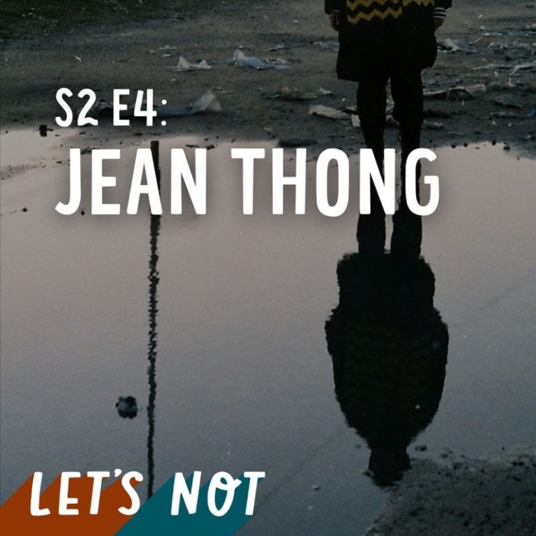 Let’s Not 4: Episode 4: Jean Thong