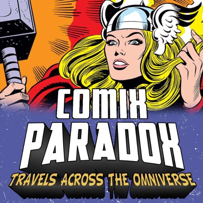 Comix Paradox 7: Ep.7 – What If Jane Foster Had Found the Hammer of Thor? on Comix Paradox