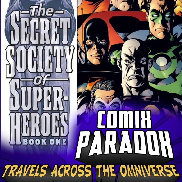 Comix Paradox 20: Ep.20 – JLA Secret Society of Super Heroes