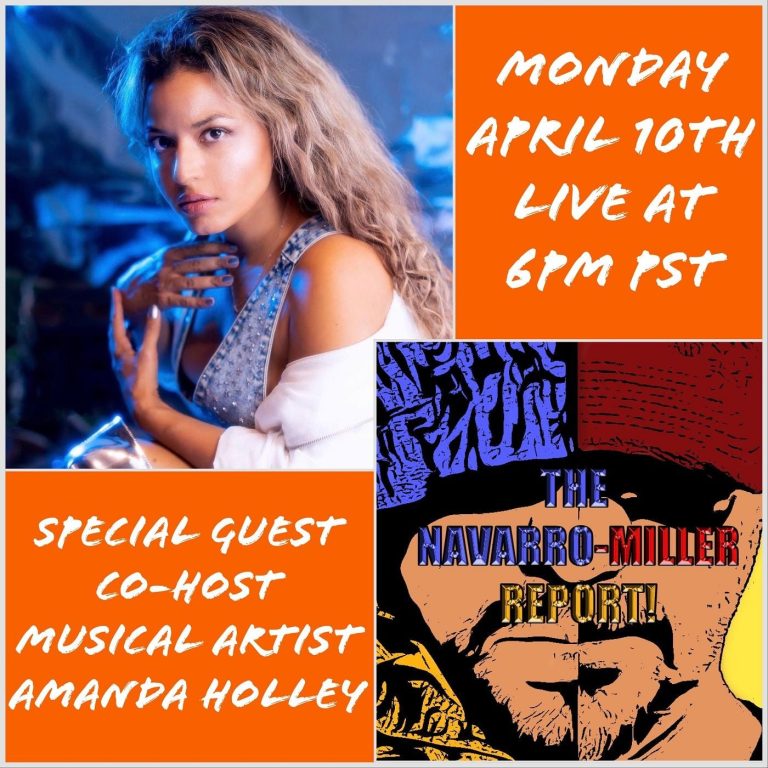 The Navarro-Miller Report! The Navarro-Miller Report Ep. 49 with guest Co-Host Musical Artist Amanda Holley