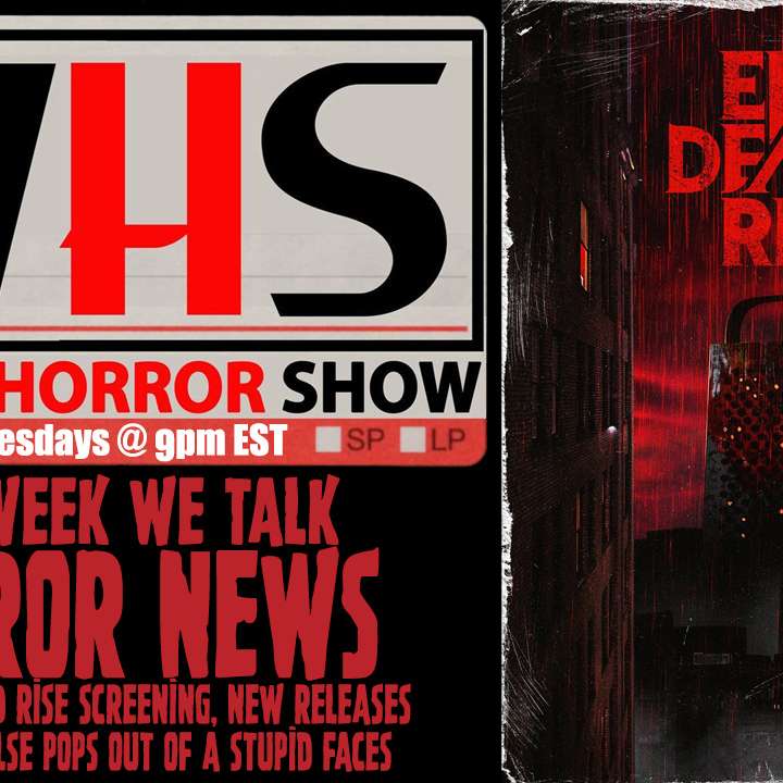Wicked Horror Show Wicked Horror Show: We shoot the poop and talk EVIL DEAD RISE