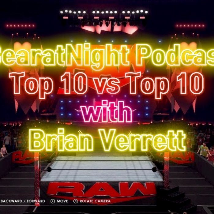 BearatNight Podcast 11: S1E11 -Top 10 Wrestling Theme music with Brian Verrett
