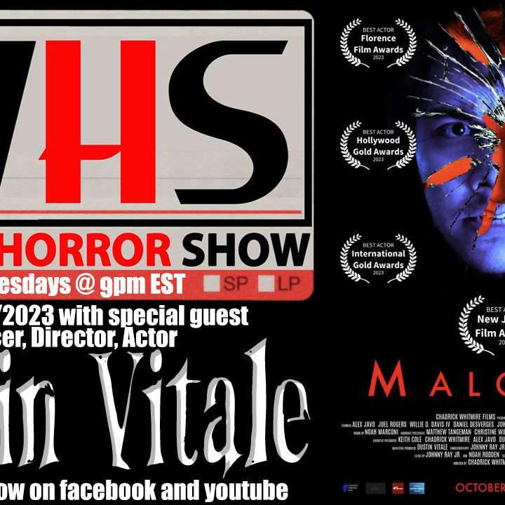 Wicked Horror Show WHS presents: producer, director, actor Dustin Vitale with Malcolm
