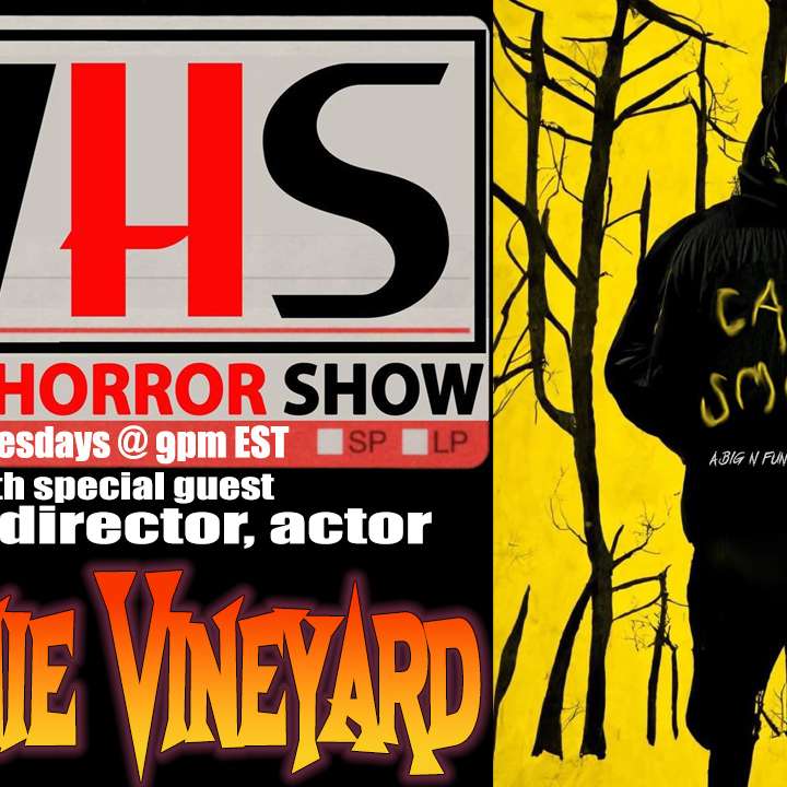Wicked Horror Show WHS presents: writer, director, actor Vinnie Vineyard with CAMP SMOKEY