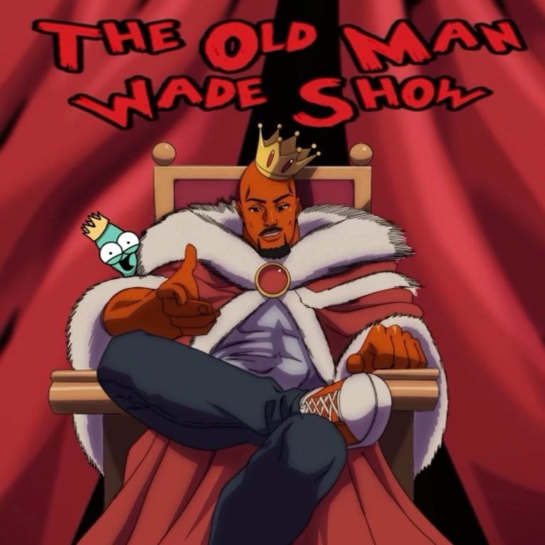 The Old Man Wade Show 307: Anakin Daddy brought the Holy Ghost to my P***y