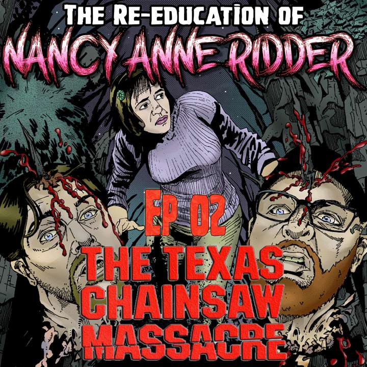 Wicked Horror Show The Re-Education of Nancy Anne Ridder – 1974 THE TEXAS CHAINSAW MASSACRE