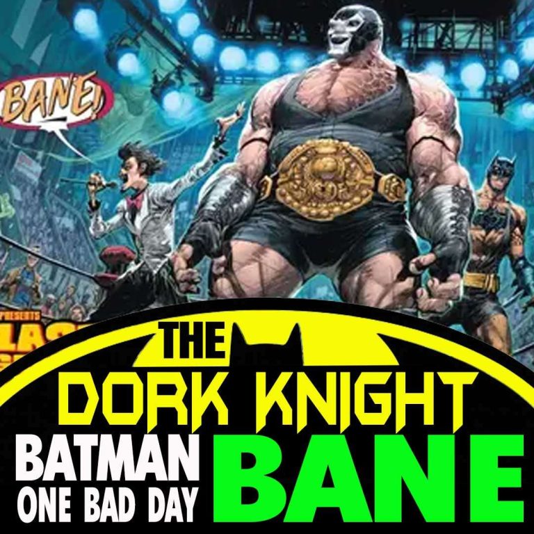 The Dork Knight Batman One Bad Day: Bane on The Dork Knight
