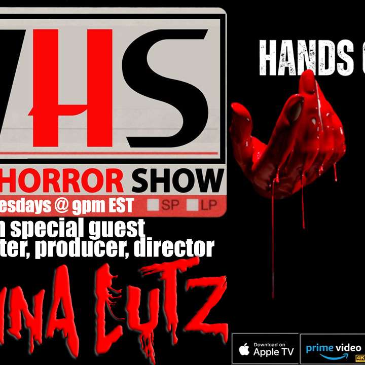 Wicked Horror Show WHS presents: actress, writer, producer, director Gianna Lutz with HANDS OF HELL