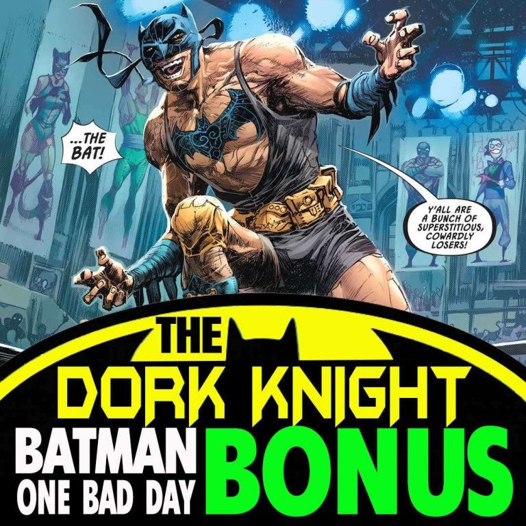 The Dork Knight Batman One Bad Day: Bane BONUS Episode