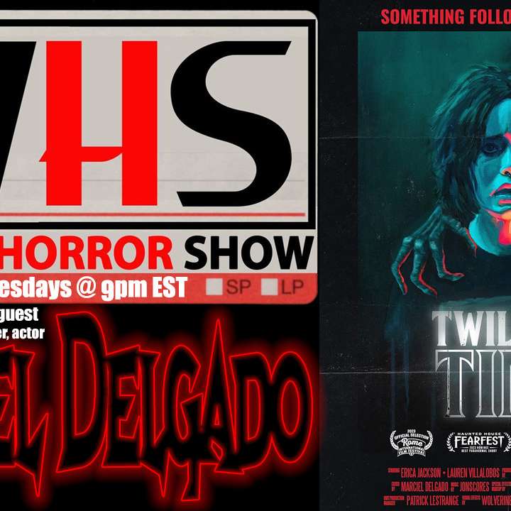 Wicked Horror Show WHS presents: Marciel Delgado with TWILIGHT TIME