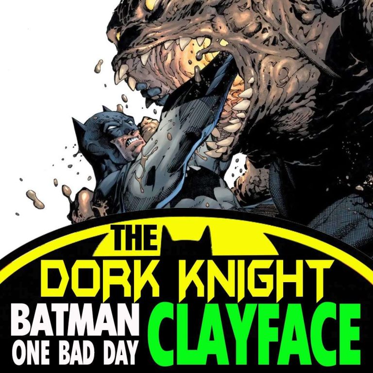 The Dork Knight Clayface and his One Bad Day – Batman on The Dork knight