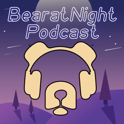 BearatNight Podcast