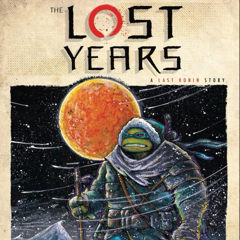 Epic Tales From the Sewers: a Tmnt Podcast IDW TMNT “The Last Ronin the Lost years” the Complete story.
