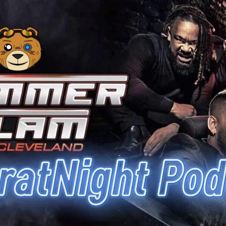 BearatNight Podcast 53: S1E53 -WWE Summer Slam 2024