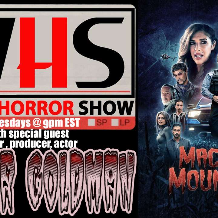 Wicked Horror Show WHS presents: writer, producer, actor Xander Goldman with Macabre Mountain