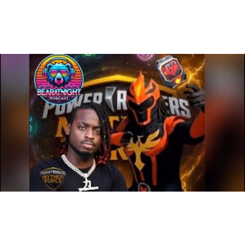 BearatNight Podcast 12: S2E12 -POWER RANGERS MYTHOS FORCE with YOUNG SAGE