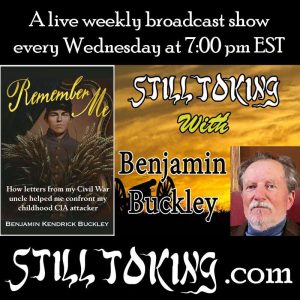 Still Toking With 21: S7E21 – Still Toking with Benjamin Buckley (Author) a Civil War story