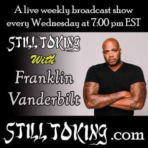 Still Toking With 30: S7E30 –  Still Toking with Franklin Vanderbilt (Musician)